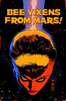 Bee Vixens from Mars