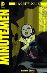 Before Watchmen Minutemen #3 "I'm Not Here to Bust You, I'm Here to Recruit You"